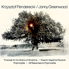 Krzysztof Penderecki and Jonny Greenwood. Krzysztof Penderecki and Jonny Greenwood.