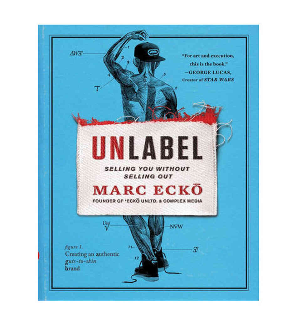 Unlabel: Selling You Without Selling Out. Unlabel: Selling You Without Selling Out.