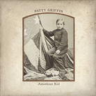 Patty Griffin, American Kid. Patty Griffin, American Kid.