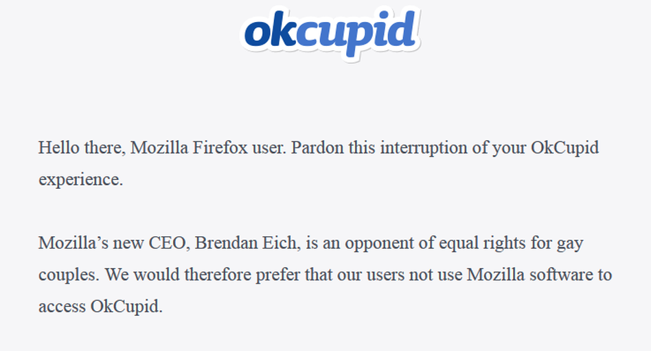 The message from OkCupid about Mozilla. The message from OkCupid about Mozilla.