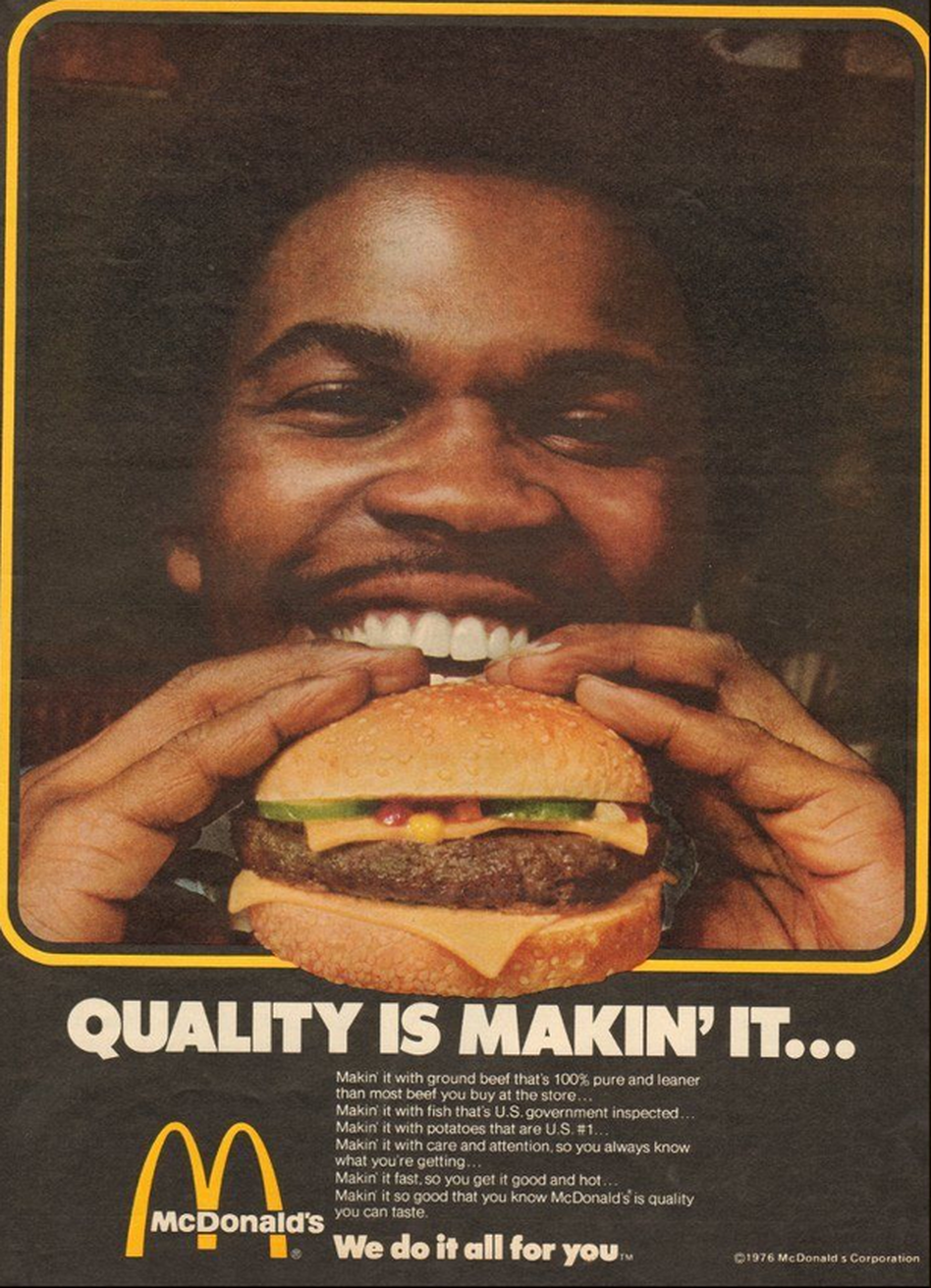 "Quality is makin' it," in 1976. "Quality is makin' it," in 1976.
