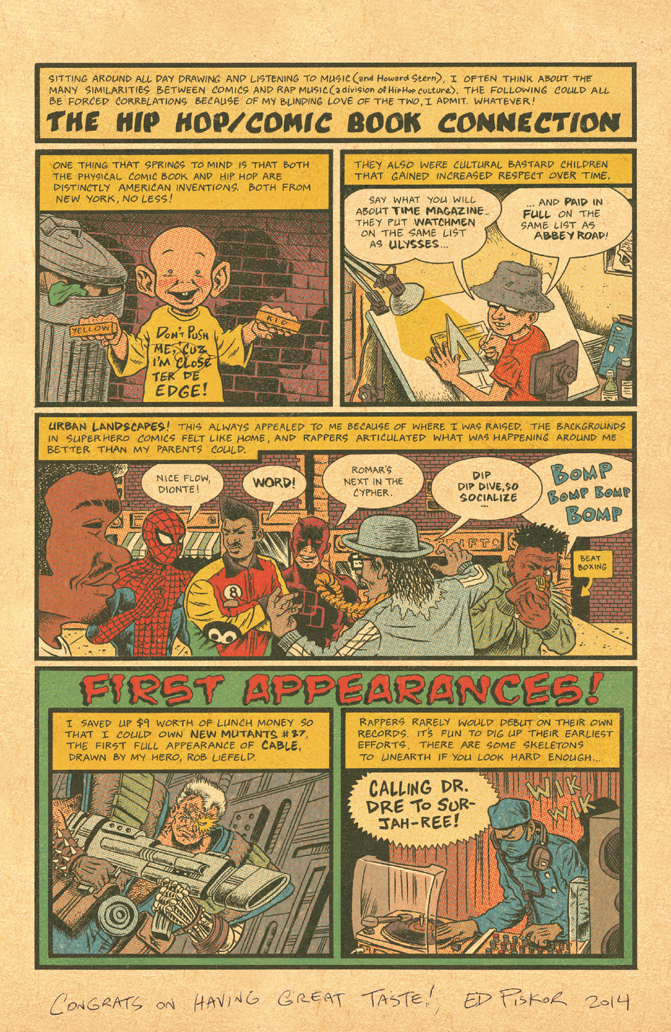 Hip Hop Family Tree explores a variety of themes around the history of hip-hop. Hip Hop Family Tree explores a variety of themes around the history of hip-hop.