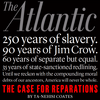 Ta-Nehisi Coates' cover story is kicking up a lot of dust in the same way several other recent much discussed Atlantic think pieces and cover stories have.
