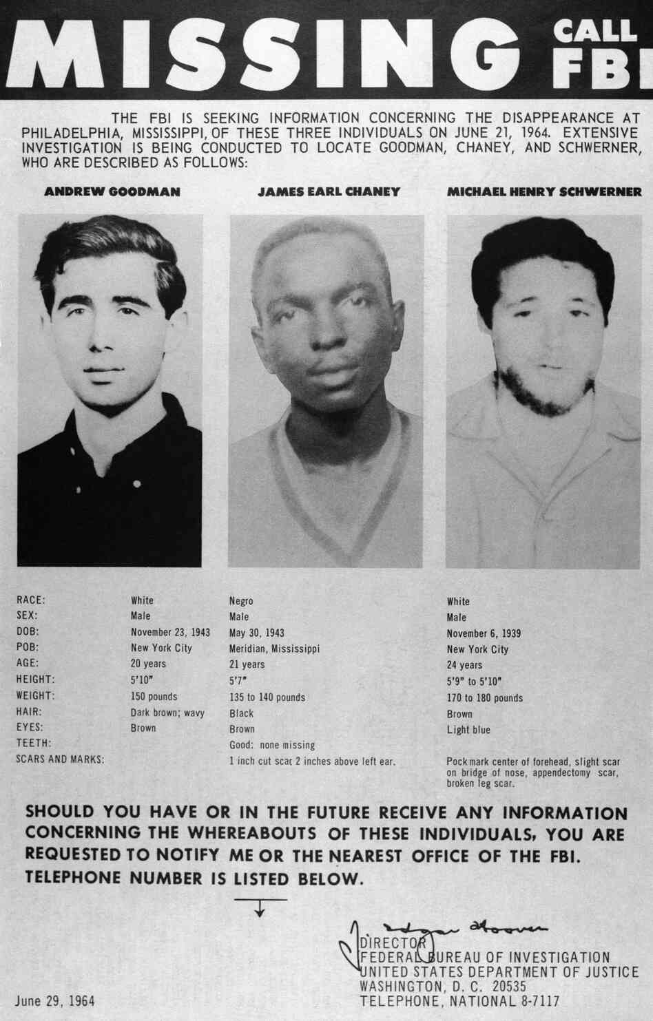 A missing persons poster displays the photographs of civil rights workers Andrew Goodman, James Chaney and Michael Schwerner after they disappeared in Mississippi. It was later discovered that they were murdered by the Ku Klux Klan. A missing persons poster displays the photographs of civil rights workers Andrew Goodman, James Chaney and Michael Schwerner after they disappeared in Mississippi. It was later discovered that they were murdered by the Ku Klux Klan.