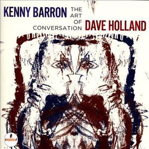 Kenny Barron & Dave Holland, The Art Of Conversation.