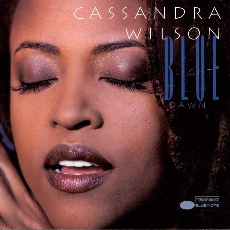 Blue Light Til Dawn by Cassandra Wilson