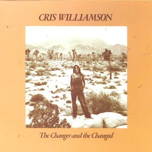 The Changer and the Changed by Cris Williamson