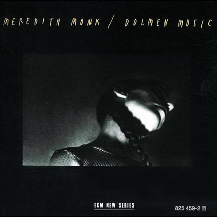 Dolmen Music by Meredith Monk