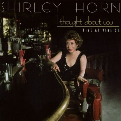 I Thought About You by Shirley Horn