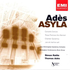 Thomas Ades: Asyla Thomas Ades: Asyla