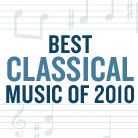 Hear 10 of the year's best, chosen by Tom Huizenga at NPR's classical blog, Deceptive Cadence.