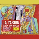 Cover for Osvaldo Golijov: La Pasión según San Marcos Cover for Osvaldo Golijov: La Pasión según San Marcos