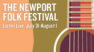 NPR Music Live From The Newport Folk Festival NPR Music Live From The Newport Folk Festival