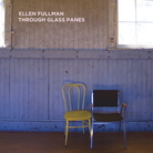 Cover for Ellen Fullman: Through Glass Panes Cover for Ellen Fullman: Through Glass Panes