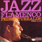 Cover for Jazz Flamenco, Vols.1 y 2 Cover for Jazz Flamenco, Vols.1 y 2
