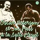 Cover for Oscar Peterson et Joe Pass à la Salle Pleyel Cover for Oscar Peterson et Joe Pass à la Salle Pleyel