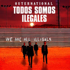 Cover for Todos Somos Ilegales: We Are All Illegals 