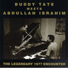 Cover for Buddy Tate Meets Abdullah Ibrahim: The Legendary Encounter Cover for Buddy Tate Meets Abdullah Ibrahim: The Legendary Encounter
