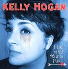 Cover of Kelly Hogan's I Like to Keep Myself in Pain Cover of Kelly Hogan's I Like to Keep Myself in Pain