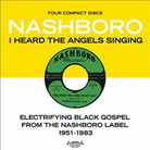 Cover for I Heard the Angels Singing: Electrifying Black Gospel from The Nashboro Label 1951-1983 Cover for I Heard the Angels Singing: Electrifying Black Gospel from The Nashboro Label 1951-1983