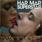 Har Mar Superstar Har Mar Superstar