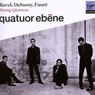Cover for Quatuor Ébène Performs Ravel, Debussy & Fauré Cover for Quatuor Ébène Performs Ravel, Debussy & Fauré