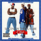 50 Cent Is The Future 50 Cent Is The Future