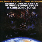 Cover for Planet Rock: The Album Cover for Planet Rock: The Album