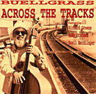 Buellgrass Across The Tracks Buellgrass Across The Tracks