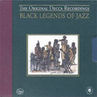 Cover for Black Legends Of Jazz: The Original Decca Recordings Cover for Black Legends Of Jazz: The Original Decca Recordings