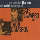 Cover for Complete Blue Note and Capitol Recordings of Fats Navarro and Tadd Dameron Cover for Complete Blue Note and Capitol Recordings of Fats Navarro and Tadd Dameron