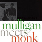 Cover for Mulligan Meets Monk Cover for Mulligan Meets Monk