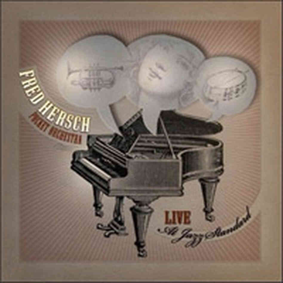 Fred Hersch Live at the Jazz Standard Fred Hersch Live at the Jazz Standard