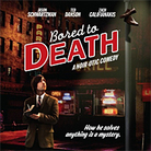 Bored To Death Bored To Death