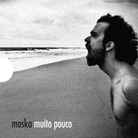 muito_pouco_moska muito_pouco_moska