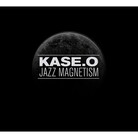 Cover for Kase.O and Jazz Magnetism  