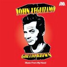 Cover for John Leguizamo: Ghetto Klown - Music from My Hood