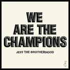 Cover for We Are The Champions
