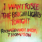 Cover for I Want to See the Bright Lights Tonight [Bonus Tracks]