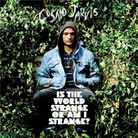 Cover for Is The World Strange Or Am I Strange?