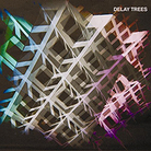 Cover for Delay Trees Cover for Delay Trees
