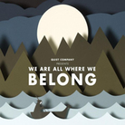 Cover for We Are All Where We Belong