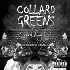 Cover for Collard Greens feat. Kendrick Lamar Cover for Collard Greens feat. Kendrick Lamar