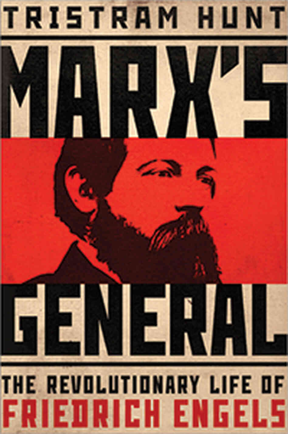 Marx's General: The Revolutionary Life of Friedrich Engels Marx's General: The Revolutionary Life of Friedrich Engels