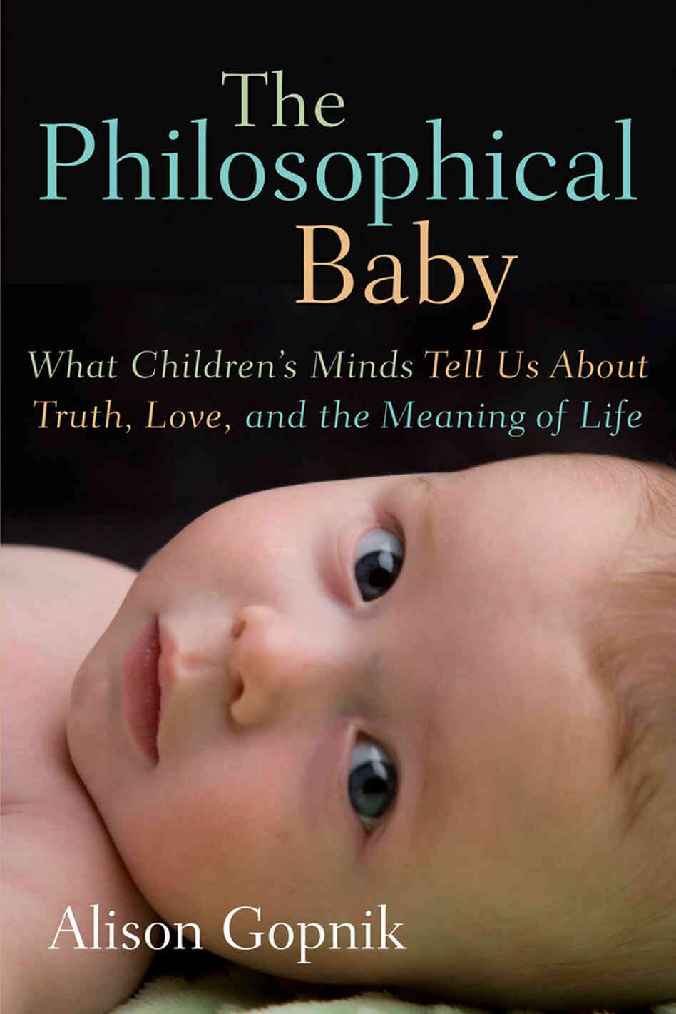 Cover of 'The Philosophical Baby' Cover of 'The Philosophical Baby'