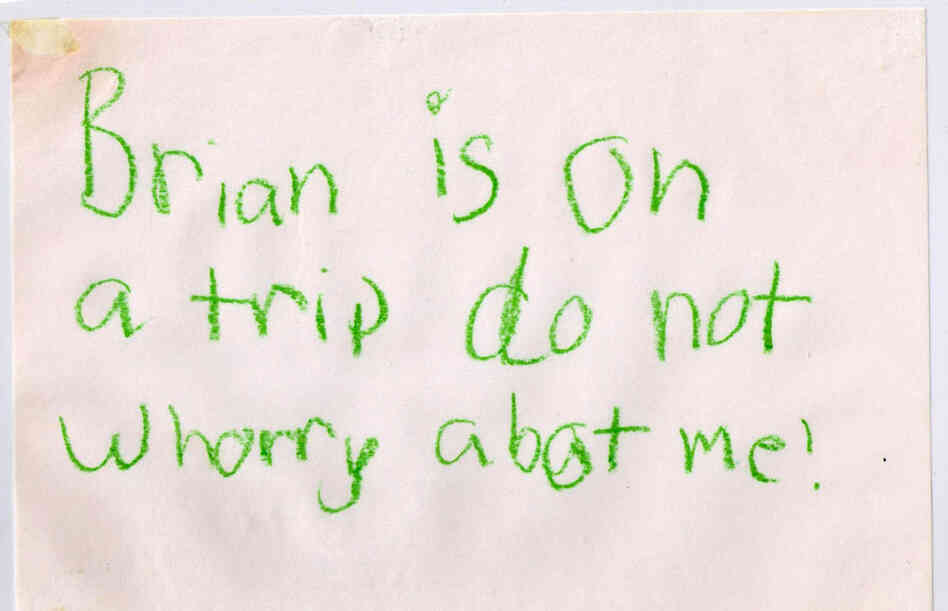 Before his death in 1993, Brian posted this sign to his bedroom door.