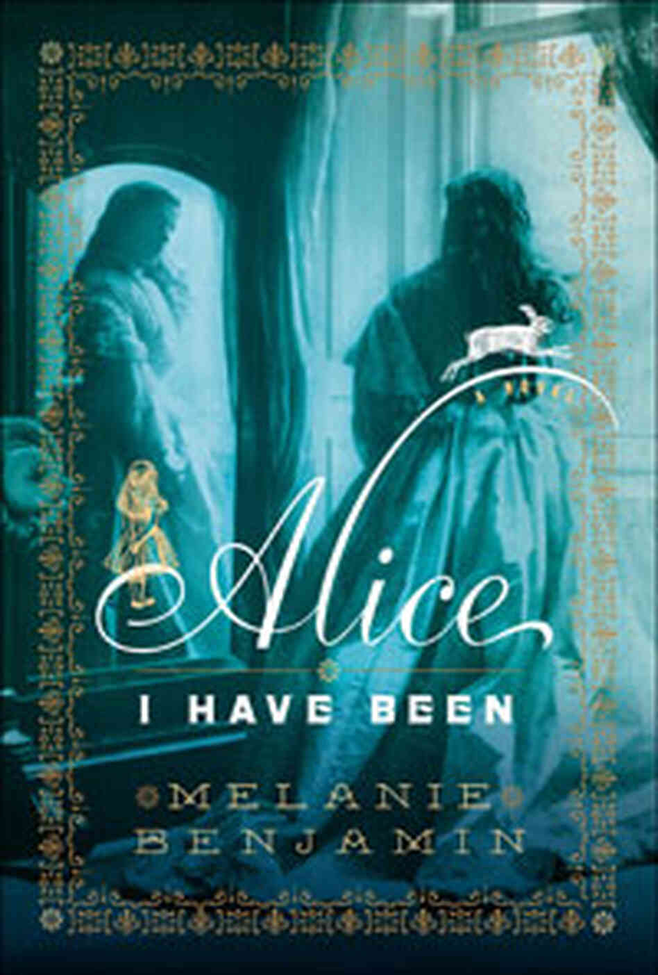 Alice I Have Been, reviewed by Maureen Corrigan Alice I Have Been, reviewed by Maureen Corrigan