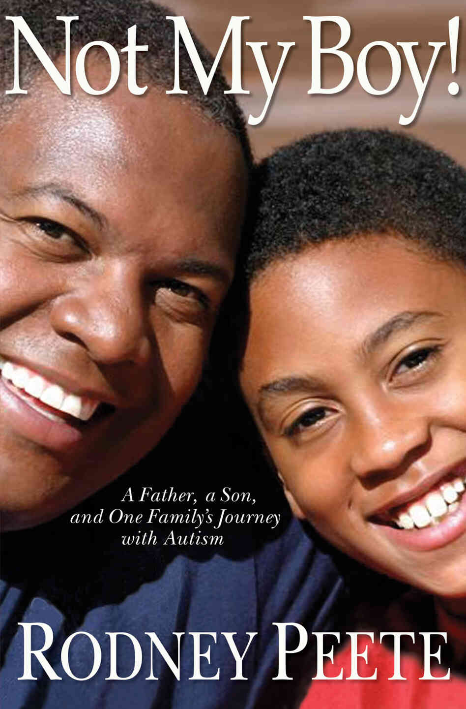 'Not My Boy!' by Rodney Peete 'Not My Boy!' by Rodney Peete