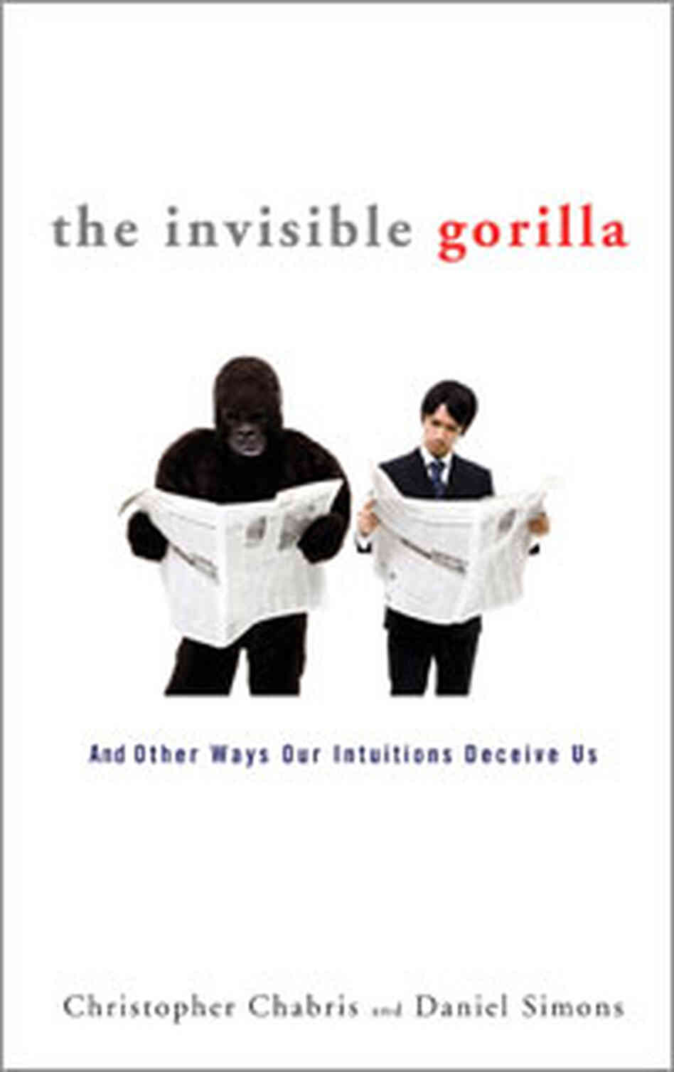 Cover Of 'The Invisible Gorilla' Cover Of 'The Invisible Gorilla'