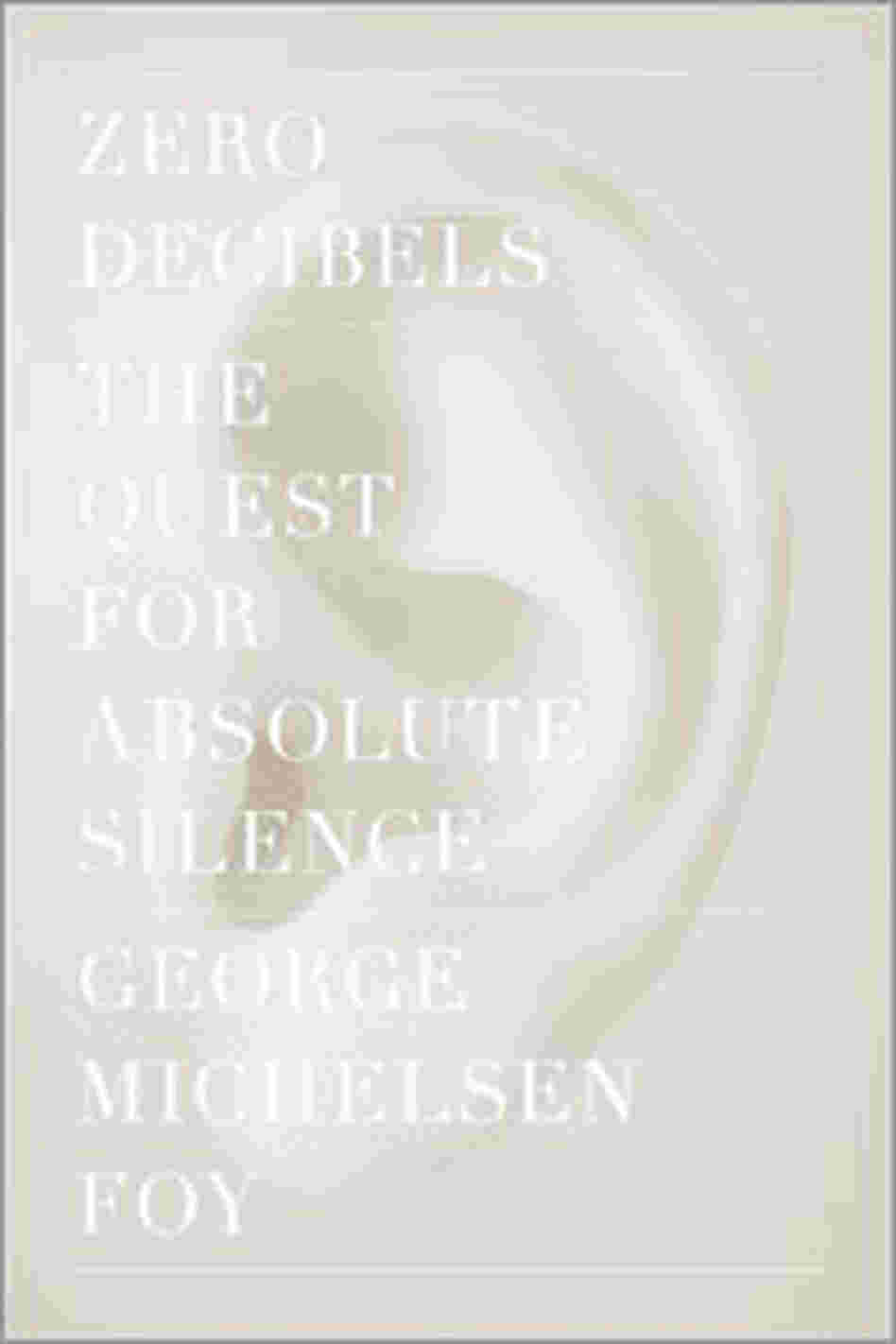 Cover of 'Zero Decibels' Cover of 'Zero Decibels'